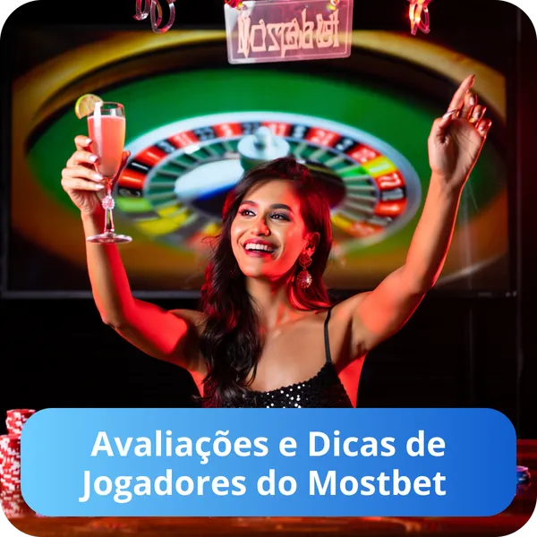 Avaliações e Dicas de Jogadores do Mostbet